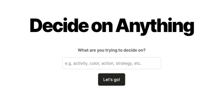 Decide on Anything